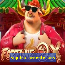 suplica ardente aos santos anjos